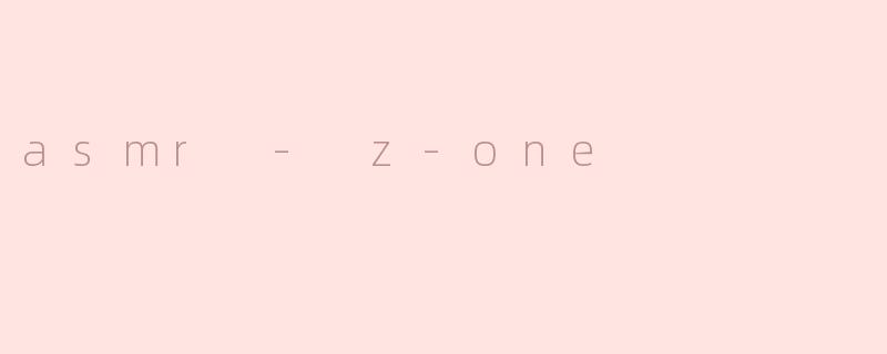 asmr - z-one